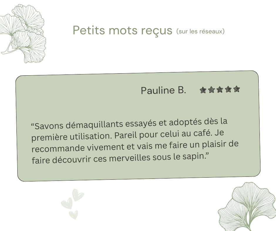 Témoignage client – Pauline B. – Savons démaquillants et cadeaux de Noël