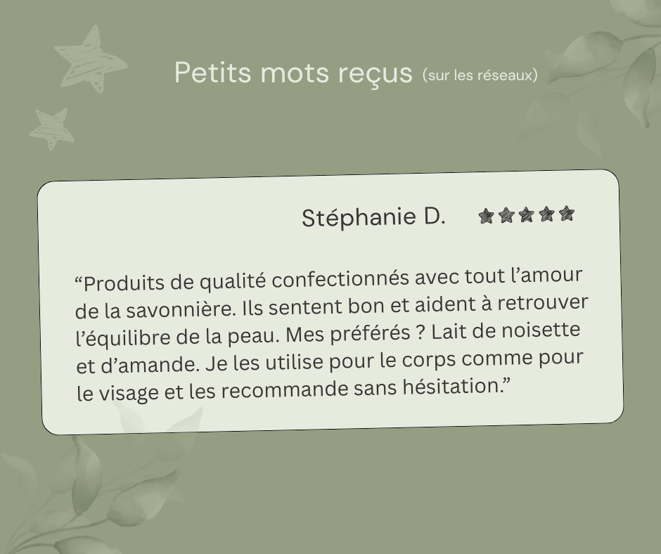 Témoignage client – Stéphanie D. – Utilisation des savons visage et corps